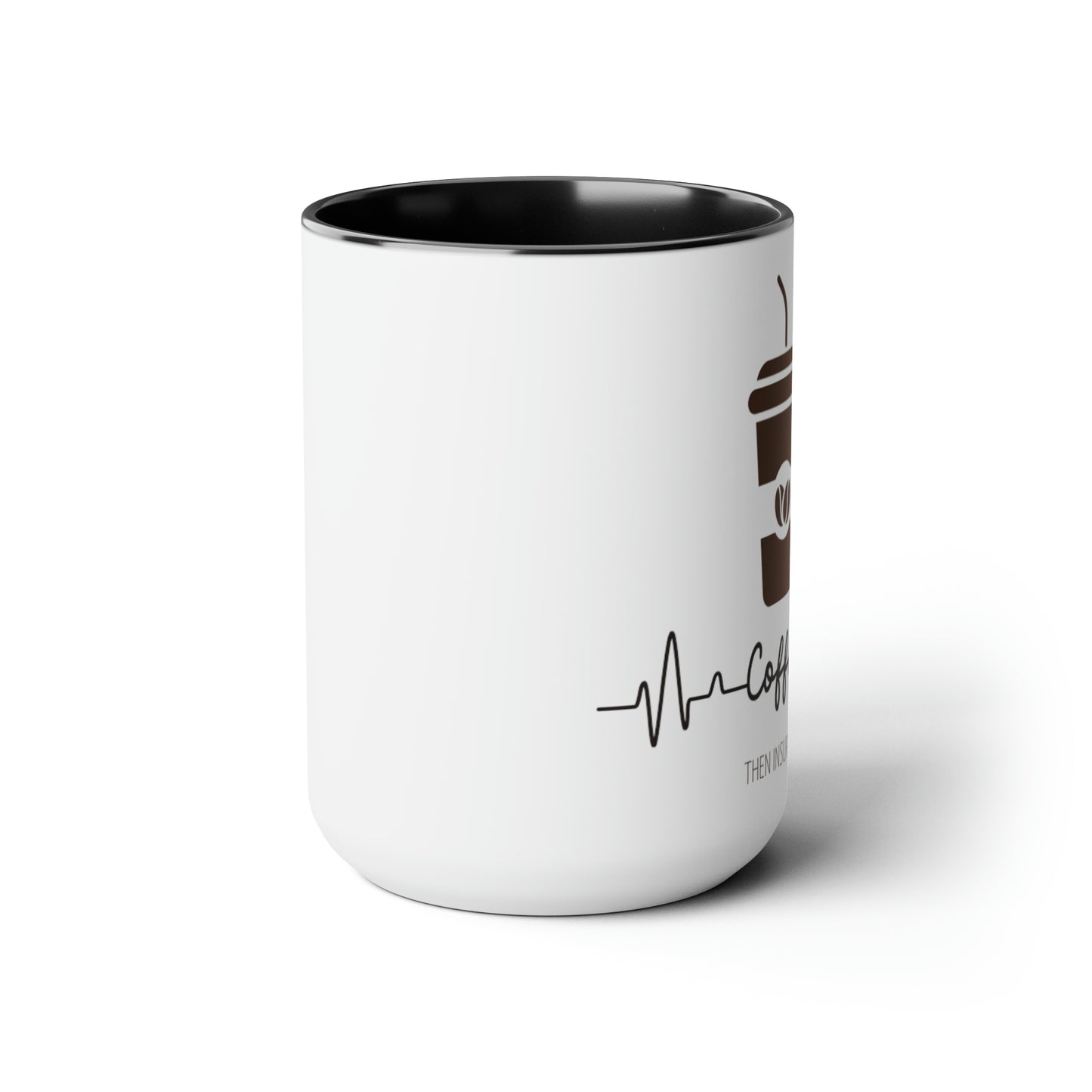 Coffee Then Insurance Two-Tone Coffee Mugs, 15oz