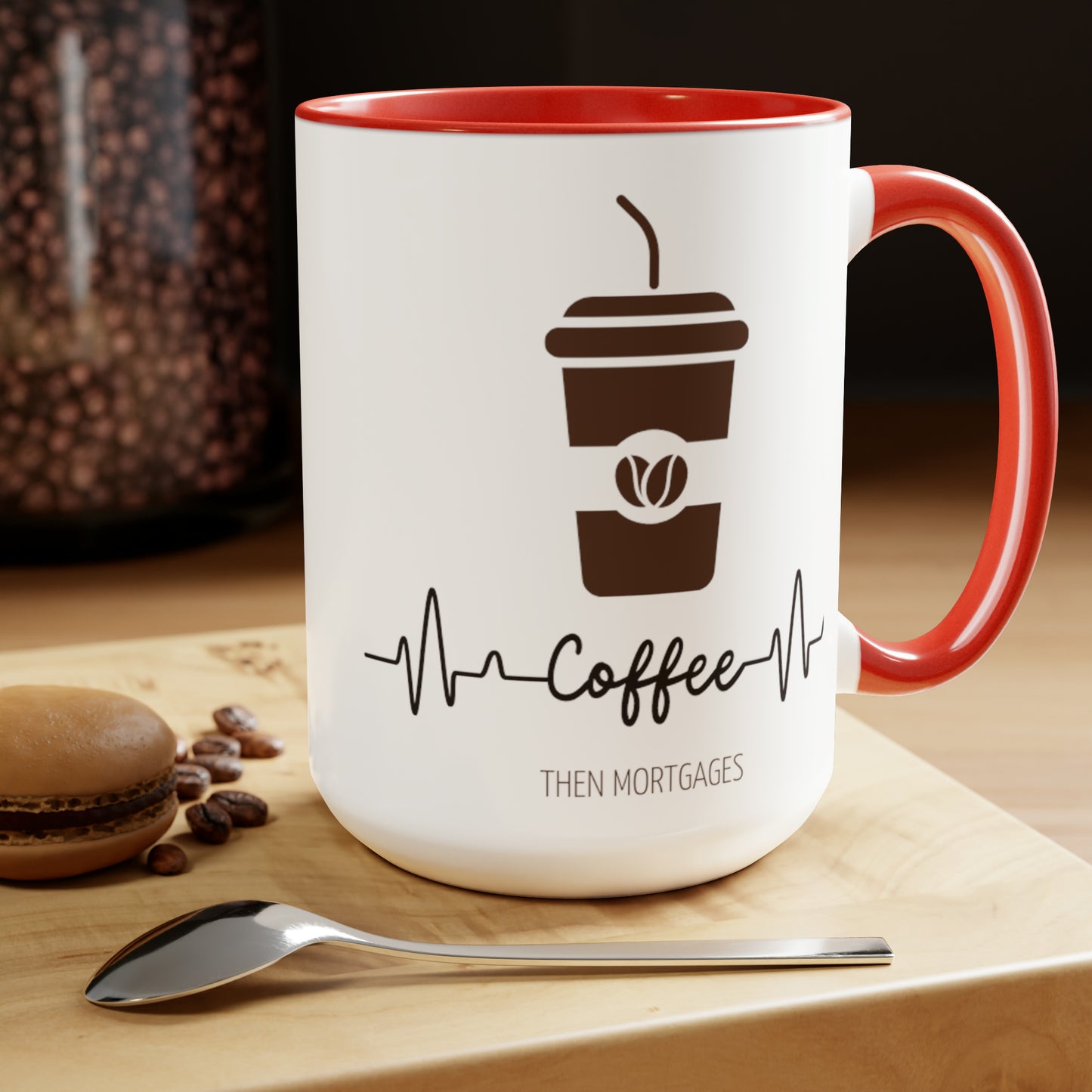 Coffee Then Mortgages Two-Tone Coffee Mugs, 15oz