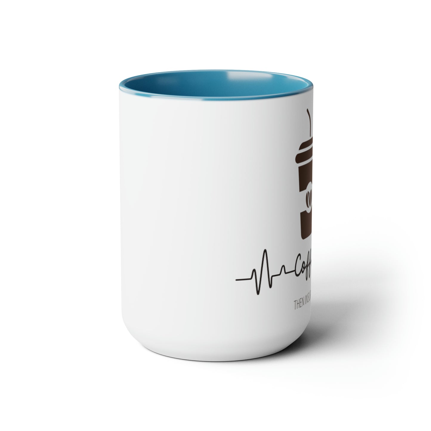 Coffee Then Insurance Two-Tone Coffee Mugs, 15oz